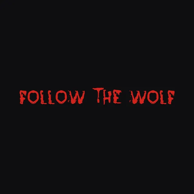 Follow the Wolf